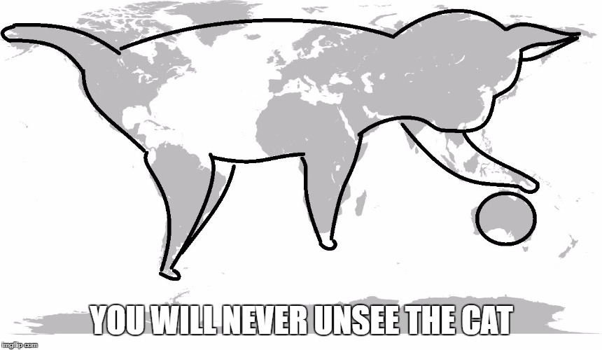 Kitty's World | YOU WILL NEVER UNSEE THE CAT | image tagged in kitty's world,cute kittens,world map | made w/ Imgflip meme maker