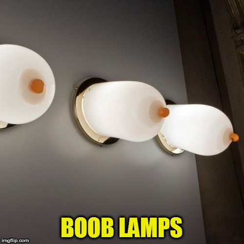 BOOB LAMPS | made w/ Imgflip meme maker