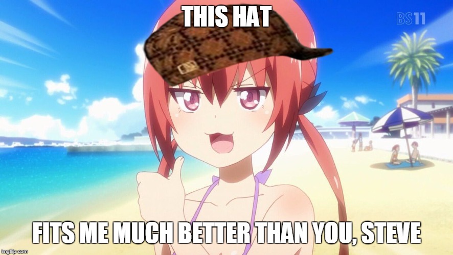 "You may try to take it... if you can." | THIS HAT; FITS ME MUCH BETTER THAN YOU, STEVE | image tagged in i like,scumbag,scumbag steve,memes,beach | made w/ Imgflip meme maker