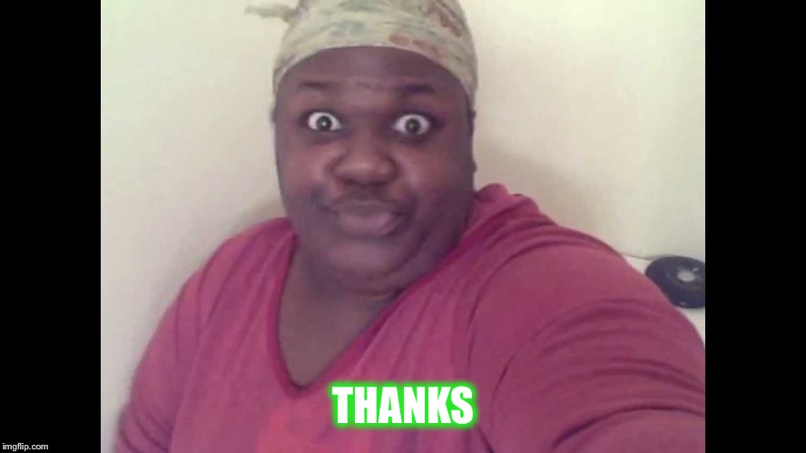 THANKS | made w/ Imgflip meme maker