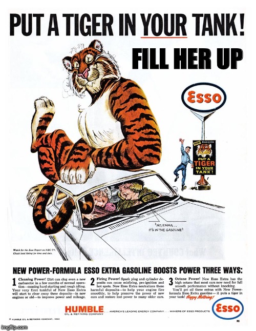 Tiger week | FILL HER UP | image tagged in esso tiger,tiger week,memes | made w/ Imgflip meme maker