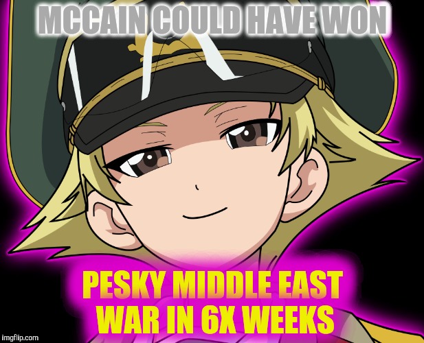 MCCAIN COULD HAVE WON PESKY MIDDLE EAST WAR IN 6X WEEKS | made w/ Imgflip meme maker