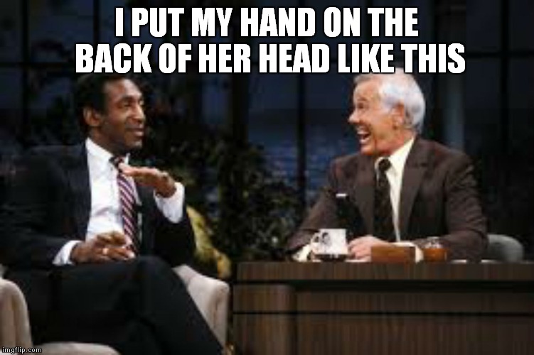 I PUT MY HAND ON THE BACK OF HER HEAD LIKE THIS | made w/ Imgflip meme maker