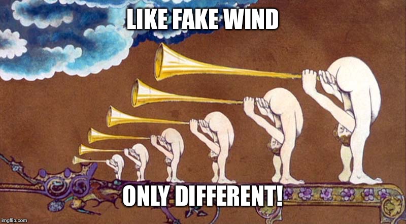 LIKE FAKE WIND ONLY DIFFERENT! | made w/ Imgflip meme maker