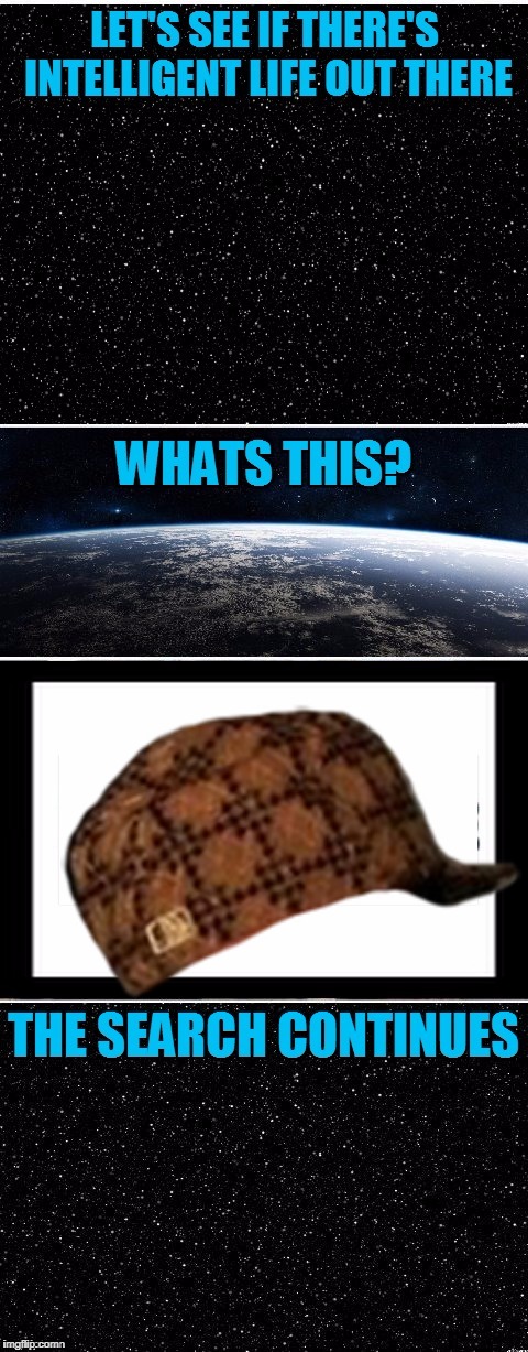 The Search Continues | image tagged in the search continues,scumbag | made w/ Imgflip meme maker