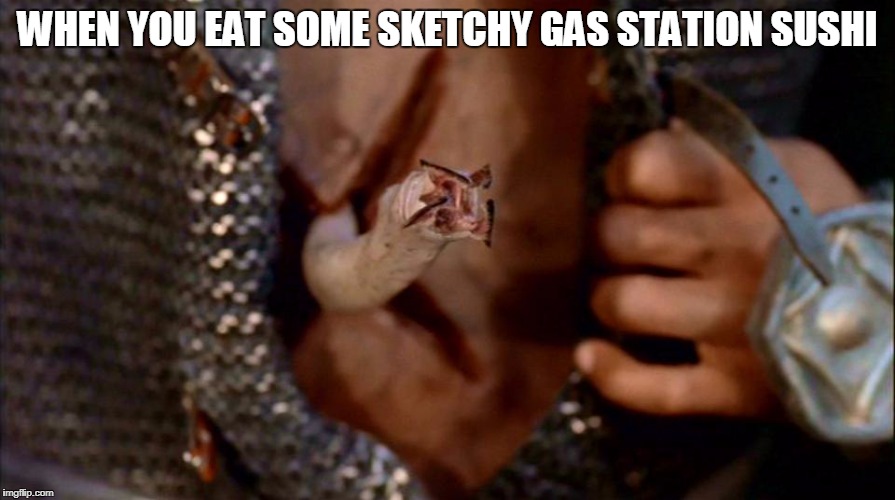 Parasitic life forms | WHEN YOU EAT SOME SKETCHY GAS STATION SUSHI | image tagged in stargate,worms,sushi,memes | made w/ Imgflip meme maker