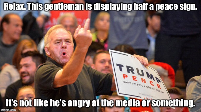 Peace sign | Relax. This gentleman is displaying half a peace sign. It's not like he's angry at the media or something. | image tagged in donald trump | made w/ Imgflip meme maker