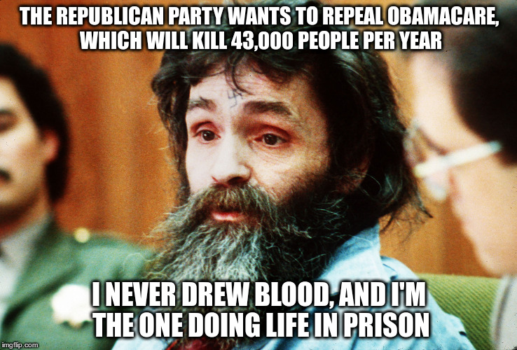 Never drew blood | THE REPUBLICAN PARTY WANTS TO REPEAL OBAMACARE, WHICH WILL KILL 43,000 PEOPLE PER YEAR; I NEVER DREW BLOOD, AND I'M THE ONE DOING LIFE IN PRISON | image tagged in republican,killers,nazis | made w/ Imgflip meme maker