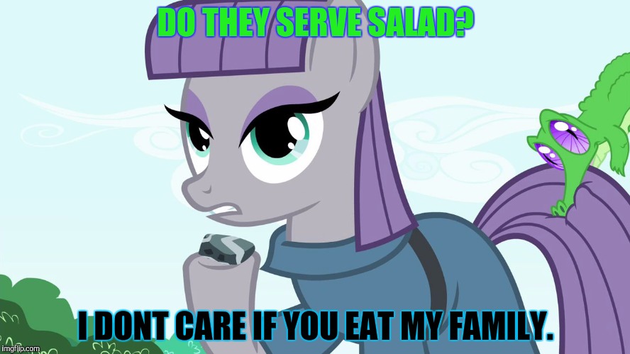 ILikeRock | DO THEY SERVE SALAD? I DONT CARE IF YOU EAT MY FAMILY. | image tagged in ilikerock | made w/ Imgflip meme maker