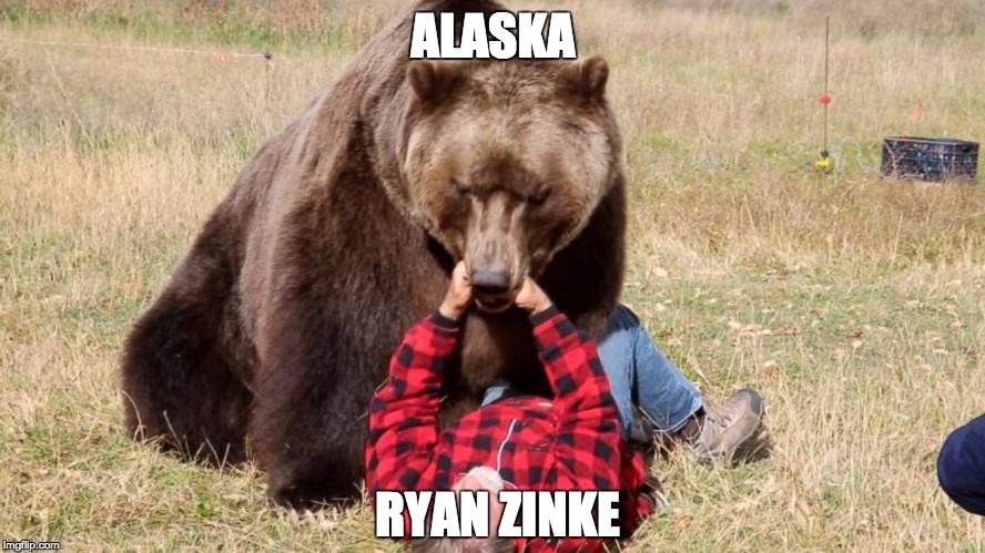 Alaska v. Ryan Zinke | ALASKA; RYAN ZINKE | image tagged in alaska,donald trump,ryan zinke,mama grizzly | made w/ Imgflip meme maker