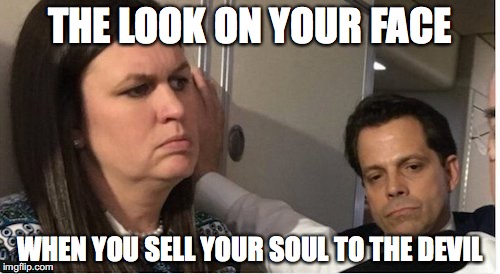dead souls | THE LOOK ON YOUR FACE; WHEN YOU SELL YOUR SOUL TO THE DEVIL | image tagged in donald trump | made w/ Imgflip meme maker