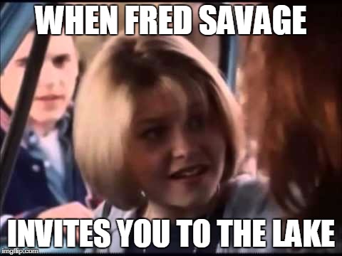 WHEN FRED SAVAGE; INVITES YOU TO THE LAKE | image tagged in fred savage no one would tell | made w/ Imgflip meme maker