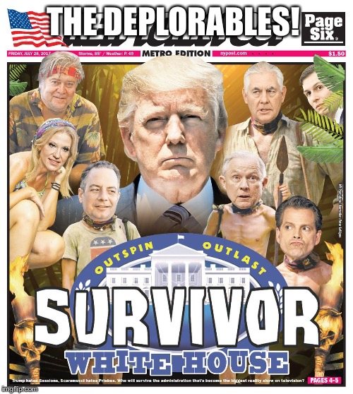 Survival of the deplorables! | THE DEPLORABLES! | image tagged in deplorables,trump's administration | made w/ Imgflip meme maker