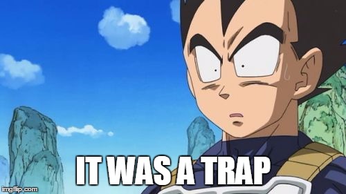 Thanks, Admiral Ackbar! | IT WAS A TRAP | image tagged in memes,surprized vegeta,trap,admiral ackbar | made w/ Imgflip meme maker