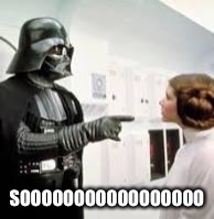Darth Vader | SOOOOOOOOOOOOOOOOO | image tagged in darth vader | made w/ Imgflip meme maker