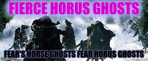 FIERCE HORUS GHOSTS FEAR'S HORSE GHOSTS FEAR HORUS GHOSTS | made w/ Imgflip meme maker