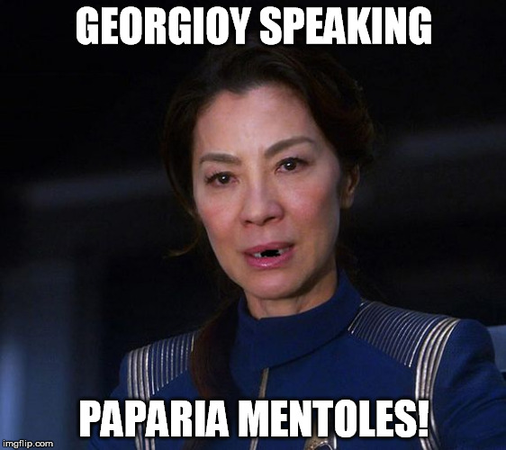 GEORGIOY SPEAKING; PAPARIA MENTOLES! | image tagged in georgioy | made w/ Imgflip meme maker