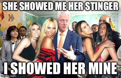 Clinton women before | SHE SHOWED ME HER STINGER I SHOWED HER MINE | image tagged in clinton women before | made w/ Imgflip meme maker