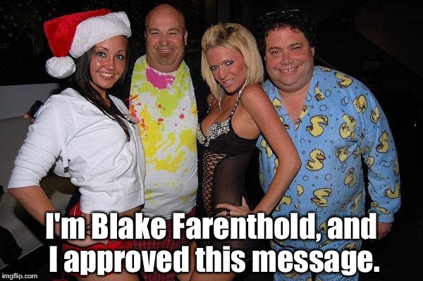 Pajamas | I'm Blake Farenthold, and I approved this message. | image tagged in donald trump | made w/ Imgflip meme maker