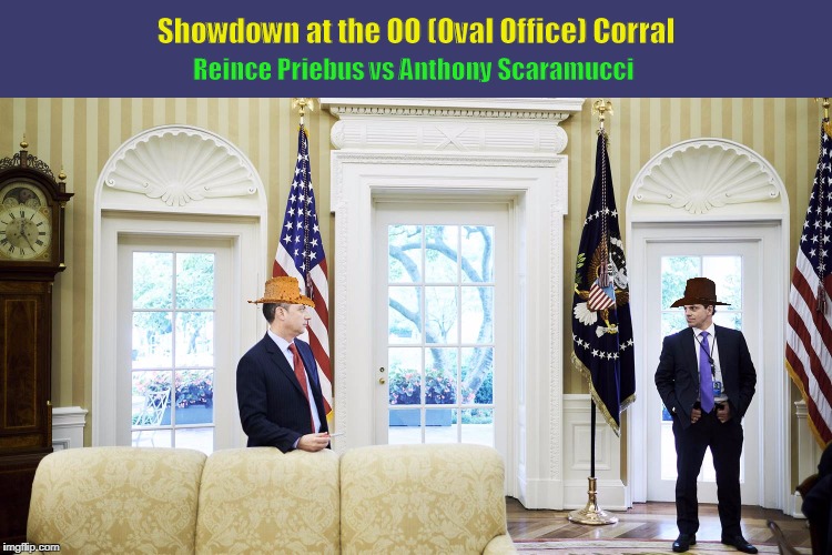 Showdown at the OO (Oval Office) Corral | image tagged in donald trump,reince priebus,anthony scaramucci,oval office,funny,memes | made w/ Imgflip meme maker
