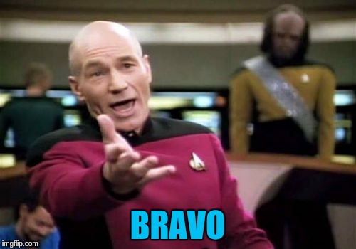 Picard Wtf Meme | BRAVO | image tagged in memes,picard wtf | made w/ Imgflip meme maker