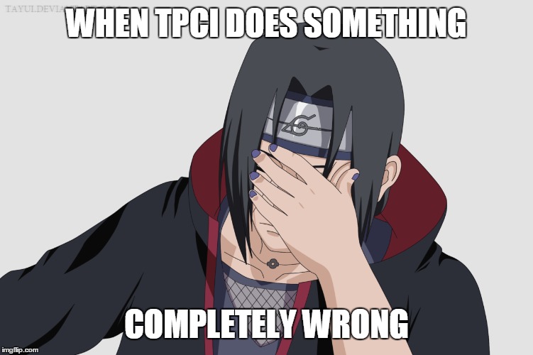 when you lost patience with tpci | WHEN TPCI DOES SOMETHING; COMPLETELY WRONG | image tagged in vgc,tpci,naruto,memes,pokemon,anime | made w/ Imgflip meme maker
