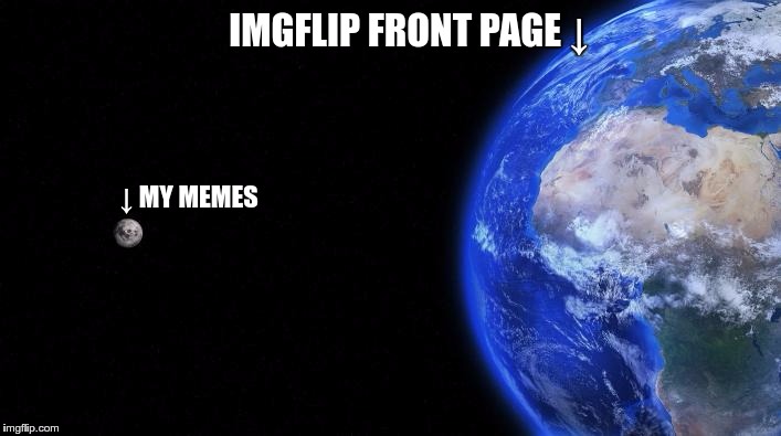 ↓ MY MEMES IMGFLIP FRONT PAGE ↓ | made w/ Imgflip meme maker