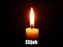 Candle | Elijah | image tagged in candle | made w/ Imgflip meme maker