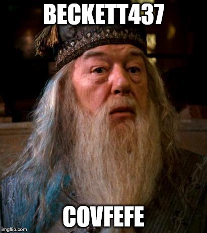 Dumbledore | BECKETT437; COVFEFE | image tagged in dumbledore | made w/ Imgflip meme maker