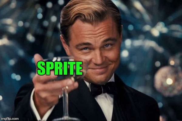 Leonardo Dicaprio Cheers Meme | SPRITE | image tagged in memes,leonardo dicaprio cheers | made w/ Imgflip meme maker