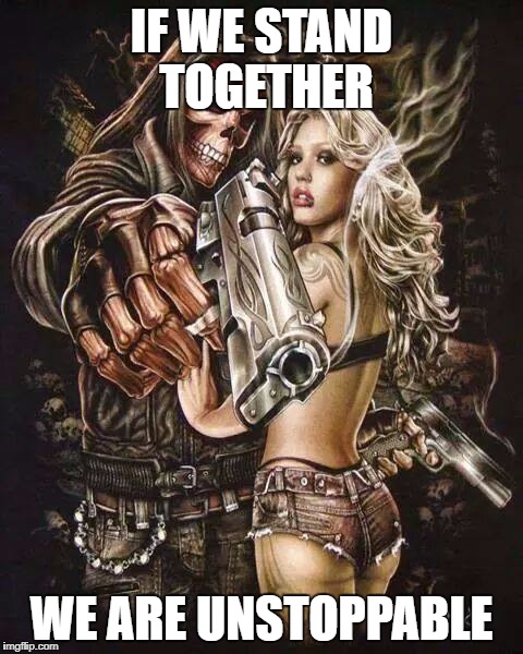IF WE STAND TOGETHER; WE ARE UNSTOPPABLE | image tagged in vinlords | made w/ Imgflip meme maker