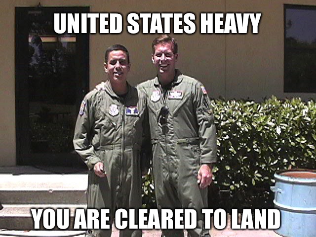 301 AS Travis AFB | UNITED STATES HEAVY; YOU ARE CLEARED TO LAND | image tagged in c-5,flight engineer | made w/ Imgflip meme maker