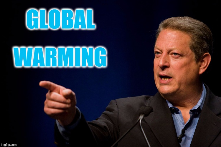 Memes, Al Gore | GLOBAL WARMING | image tagged in memes al gore | made w/ Imgflip meme maker