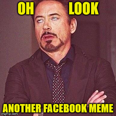 OH             LOOK; ANOTHER FACEBOOK MEME | made w/ Imgflip meme maker