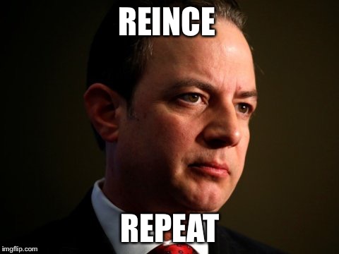 Keep going until all of the insects are gone. | REINCE; REPEAT | image tagged in reince priebus,funny memes,donald trump,you're fired | made w/ Imgflip meme maker