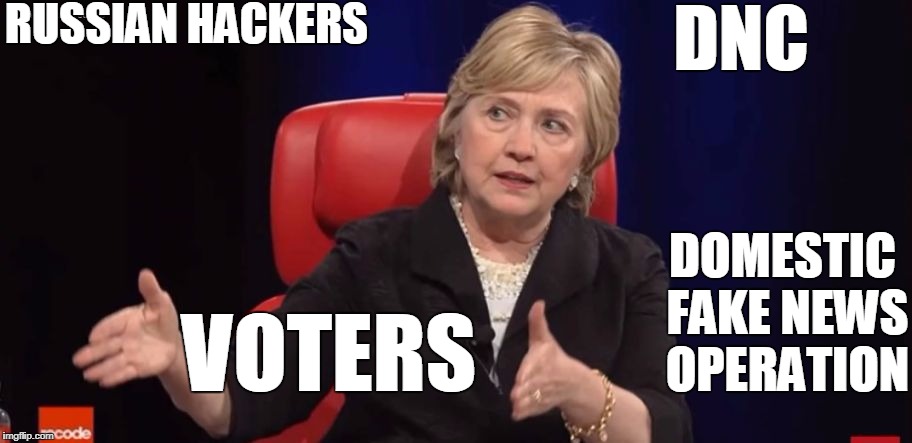 Conspiracy Hillary | RUSSIAN HACKERS VOTERS DNC DOMESTIC FAKE NEWS OPERATION | image tagged in conspiracy hillary | made w/ Imgflip meme maker