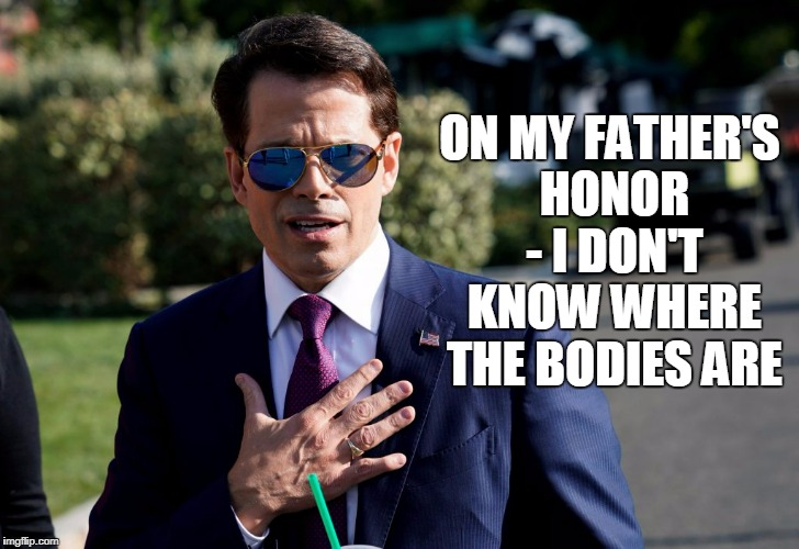 ON MY FATHER'S HONOR - I DON'T KNOW WHERE THE BODIES ARE | made w/ Imgflip meme maker