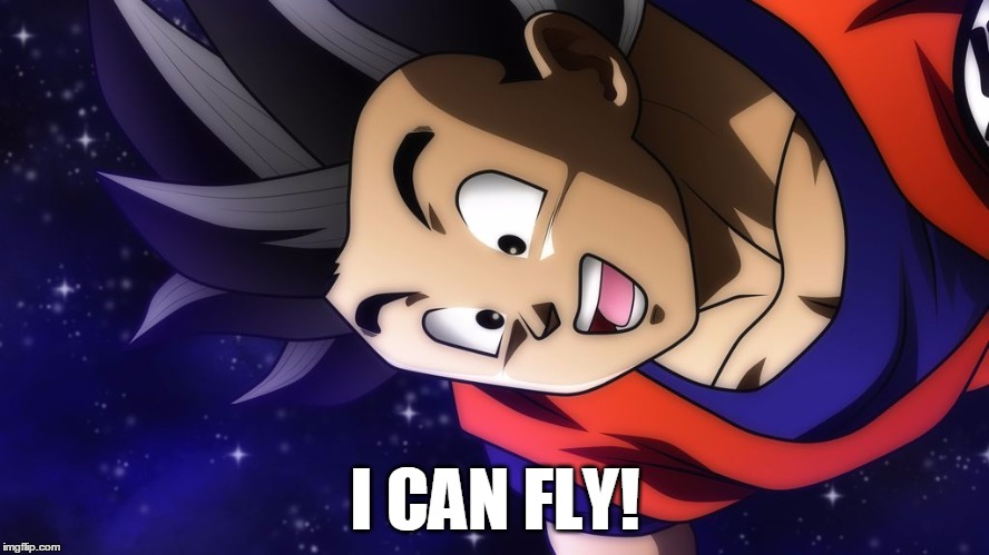 Me when I can fly in my dreams. | I CAN FLY! | image tagged in happy goku,memes,flying,sweet dreams | made w/ Imgflip meme maker