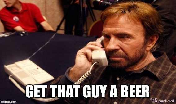 GET THAT GUY A BEER | made w/ Imgflip meme maker
