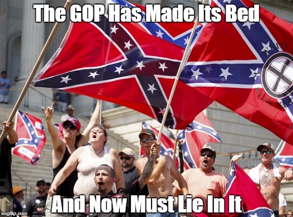 "The GOP Has Made Its Bed And Now Must Lie In It" | The GOP Has Made Its Bed And Now Must Lie In It | image tagged in aggressively ignorant,proudly ignorance,boastfully ignorant,evangelically ignorant,hostile to truth | made w/ Imgflip meme maker