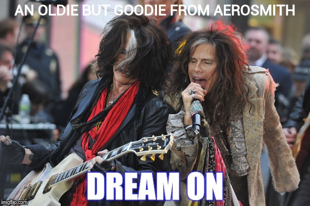 AN OLDIE BUT GOODIE FROM AEROSMITH | image tagged in message to libtards | made w/ Imgflip meme maker