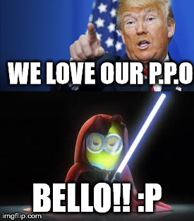 WE LOVE OUR P.P.O; BELLO!! :P | image tagged in nasa | made w/ Imgflip meme maker