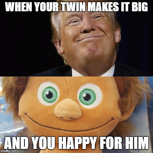 Almost twins | WHEN YOUR TWIN MAKES IT BIG; AND YOU HAPPY FOR HIM | image tagged in almost twins | made w/ Imgflip meme maker