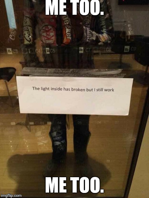 Finally, someone who gets it. | ME TOO. ME TOO. | image tagged in vending machine,depression | made w/ Imgflip meme maker