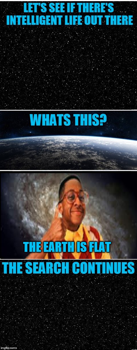The Search Continues | THE EARTH IS FLAT | image tagged in the search continues,flat earthers,steve urkel | made w/ Imgflip meme maker
