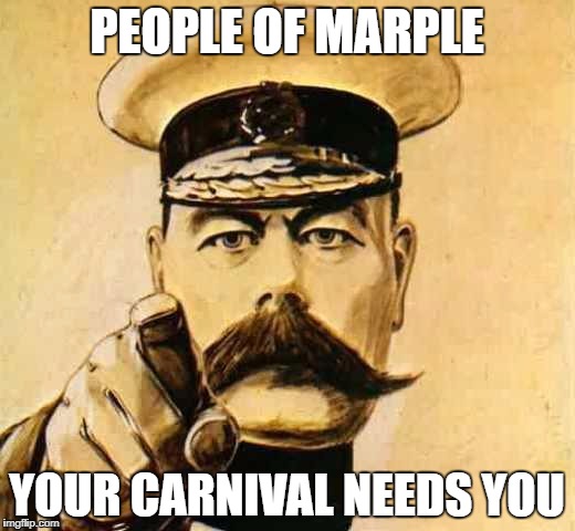 Your Country Needs YOU | PEOPLE OF MARPLE; YOUR CARNIVAL NEEDS YOU | image tagged in your country needs you | made w/ Imgflip meme maker