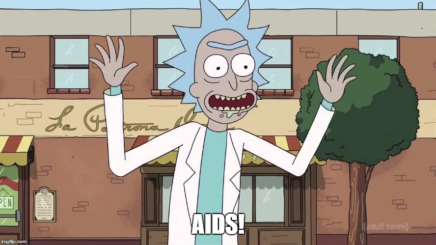 When All The Other Catchphrases Are Taken | AIDS! | image tagged in aids | made w/ Imgflip meme maker