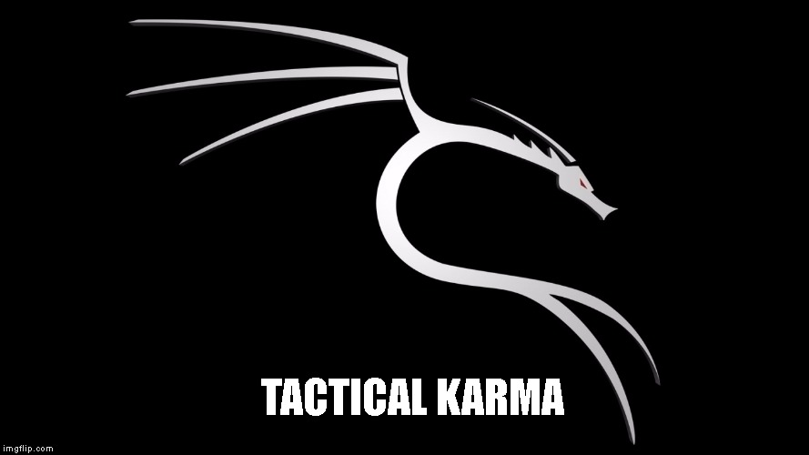 TACTICAL KARMA | image tagged in free-kali-logo | made w/ Imgflip meme maker