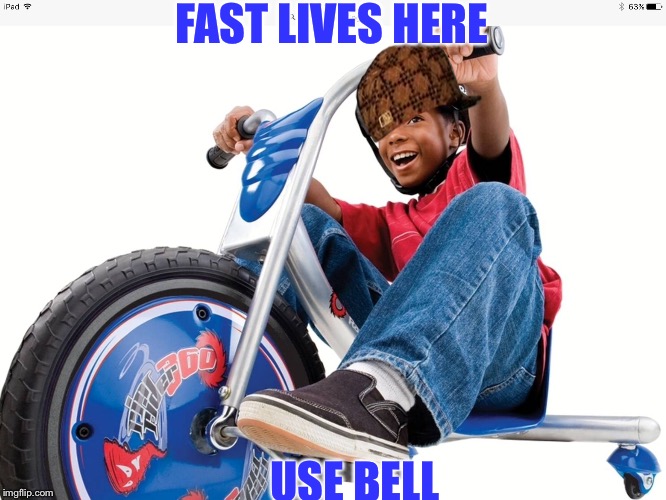 FAST LIVES HERE; USE BELL | image tagged in boy with bike,scumbag | made w/ Imgflip meme maker
