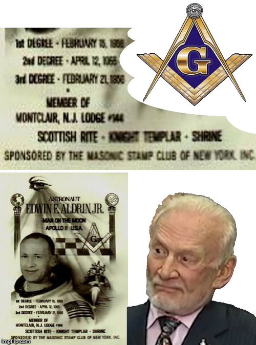 Masonic Moon Buzz | image tagged in masonic,moon,faked apollo missions,buzz aldrin | made w/ Imgflip meme maker